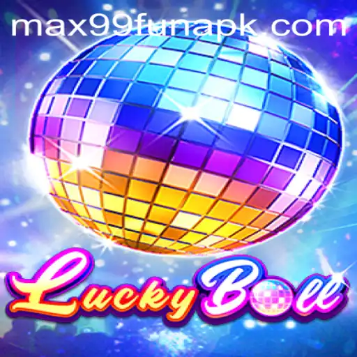 Discover the Thrills of LuckyBall on MAX99.FUN